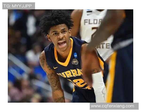 贾莫兰特的篮球之路：从天赋少年到NBA明星的成长故事